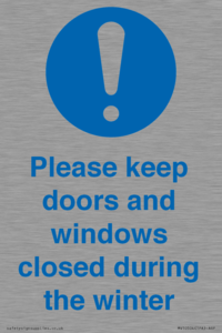 Please keep doors and windows closed during the winter
